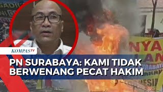 Didesak Massa Pecat Hakim Vonis Bebas Ronald Tannur PN Surabaya Kami Tidak Punya Wewenang [upl. by Wesa880]