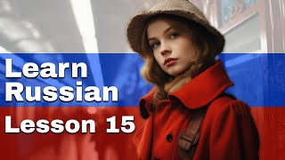 Learn Russian Lesson 15  Nonstop Speaking Method  Beginner Russian Level 1 [upl. by Nameerf]