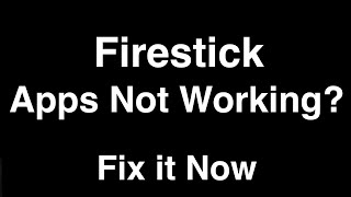 Firestick Apps Not Working  Fix it Now [upl. by Annekam149]