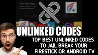 Top best Unlinked codes to jailbreak your Firestick or android tv [upl. by Gabriela]