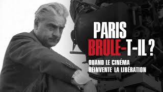 Paris brûletil  Quand le cinéma raconte la Libération [upl. by Rebbecca]