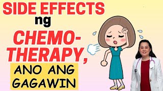 Side Effects ng Chemotherapy Ano ang Gagawin  By Doc Liza Ong [upl. by Eelram]