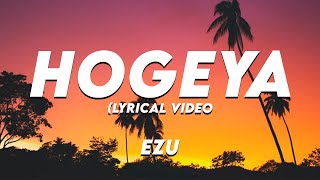 Ezu  Hogeya  Lyrical Video  Unied Studios [upl. by Hewart]