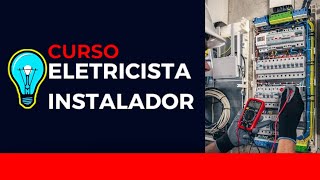 CURSO DE ELETRICISTA COM CERTIFICADO CURSO COMPLETO DE INSTALAÇÕES ELÉTRICAS PREDIAIS [upl. by Salene]