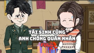 FULL Tái Sinh Cùng Anh Chồng Quân Nhân  Muy Muy TV [upl. by Kcaj]