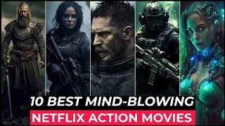 Top 10 Best Action Movies On Netflix  Best Hollywood Action Movies To Watch In 2024  Top 10 Movies [upl. by Earissed]