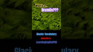 🏔️ What is a Drumlin What are Drumlins Drumlin Pronunciation drumlin drumlins glacier esl [upl. by Akoyin]