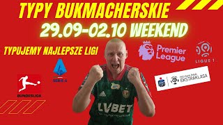 TYPOWANIE 29090210 TOP LIGI  EKSTRAKLASA  LA LIGA  BUNDESLIGA   TYPY BUKMACHERSKIE [upl. by Drexler]