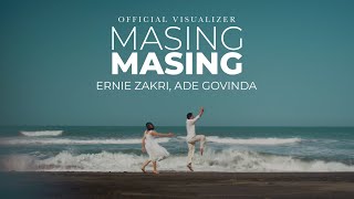 Ernie Zakri Ade Govinda  Masing Masing Official Visualizer [upl. by Yahska]