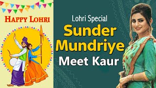 New Punjabi Song 2021  Sunder Mundriye Meet Kaur  Latest Lohri Special  Punjabi Songs Mashup [upl. by Starobin]