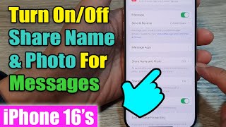 iPhone 16 How to Turn OnOff Share Name amp Photo For Messages [upl. by Chickie]