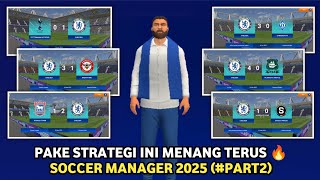 Cobain Strategi Ini Pasti Menang Terus 🔥  Soccer Manager 2025  Part2 [upl. by Newbill]