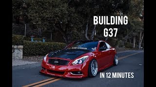 BUILDING A INFINITI G37 IN 12 MINUTES [upl. by Eart]