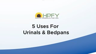 URINALS AND BEDPANS  5 REASONS WHY YOU SHOULD USE Them  HPFY [upl. by Ynned661]