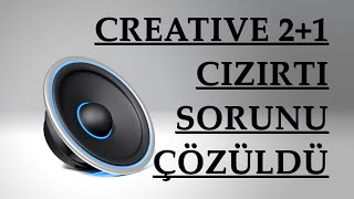 Creative 21 Hoparlör Cızırtı Sorunu Çözümü [upl. by Burgess440]