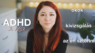 ADHD naplók  2 rész  okok felnőttkori kivizsgálás  Csillsz [upl. by Slavic]