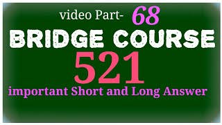 Bridge course 521  Long and Short Answer  Part68 [upl. by Einatirb]