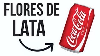 Como hacer flores con Latas de Refresco [upl. by Cuthbert]