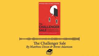 The Challenger Sale by Brent Adamson and Matthew Dixon [upl. by Anirec379]