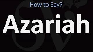 How to Pronounce Azariah CORRECTLY [upl. by Orsola]