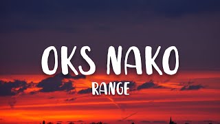 Range  Oks Nako Lyrics [upl. by Akimit449]