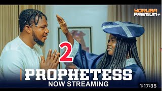 PROPHETESS 2 Latest Yoruba Movie 2024  Fatia Balogun  Muyiwa Ademola  Fisayo Abebi Brother Jacob [upl. by Jeff]