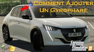 FS19 Tuto  Comment Ajouté Un Gyrophare Sur Un Véhicule [upl. by Anawed]