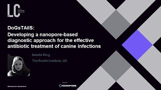 DoGsTAilS nanoporebased diagnostic for antibiotic treatment of canine infections  Natalie Ring [upl. by Ahtanoj217]