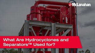 What Are Hydrocyclones and Separators™ Used for [upl. by Lai]