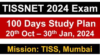 TISSNET 2024 Exam 100 Days Study Plan  20th Oct  30th Jan  Mission TISS Mumbai [upl. by Ellehcit]