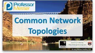 Common Network Topologies  CompTIA Network N10006  16 [upl. by Malissa44]