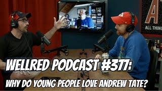 WellRED Podcast 377  Why Do Young People Love Andrew Tate [upl. by Bellis]