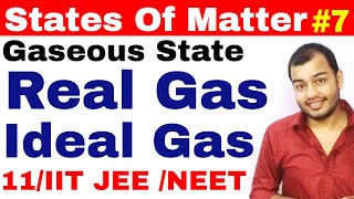 11 chap 5  Gaseous State 07  Real Gas and Ideal Gas IIT JEE NEET  Compressibility Factor Z [upl. by Norehc354]