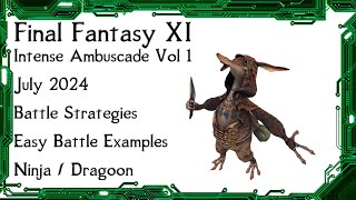 FFXI  Intense Ambuscade Vol One July 2024 Battle Strategies and Easy Solo Battle Examples [upl. by Radec]