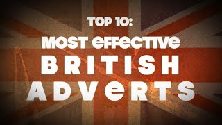 TOP 10 MOST EFFECTIVE BRITISH ADVERTS [upl. by Rennerb283]