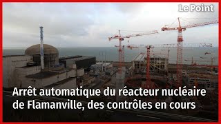 Arrêt automatique du réacteur nucléaire de Flamanville des contrôles en cours [upl. by Cataldo769]