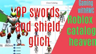 Roblox catalog heaven OP swords and shield glich [upl. by Olenta196]