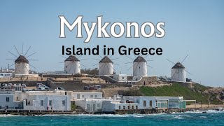 Exploring Mykonos Greeces Enchanting Island of Beauty and Nightlife [upl. by Hermon]