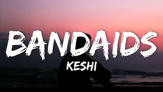 Keshi  Bandaids Lyrics [upl. by Imtiaz]