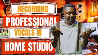 Recording Professional Vocals In Home Studio [upl. by Noda]