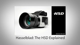 Hasselblad The H5D Explained [upl. by Dnalerb]