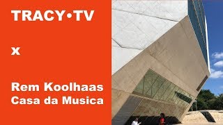 TRACY·TV 56 Rem Koolhaas Casa da Musica [upl. by Akinna248]