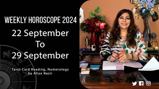 Weekly Horoscope 2024  22 September 29 September  Ye Hafta Kaisa rahe ga [upl. by Toney]