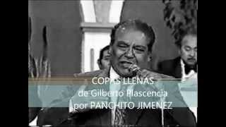 Copas Llenas  Panchito Jimenez [upl. by Gizela]