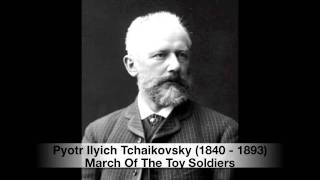 Tchaikovsky  March Of The Toy Soldiers [upl. by Acinehs]