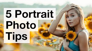 5 Simple Tips For Incredible Portrait Photos [upl. by Cowen]