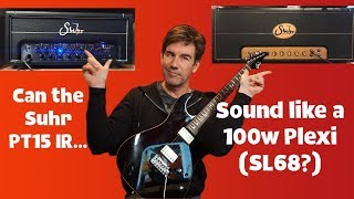 AMP FIGHT Can the Suhr PT15IR sound like a 100w PLEXI SL68 [upl. by Mercorr]