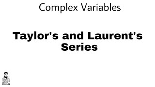 18 Taylors and Laurents Series  Complex Variables  Complete Concept [upl. by Duncan]