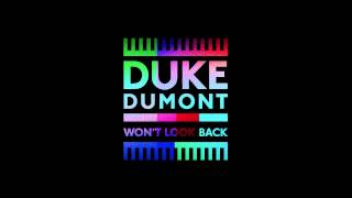 Duke Dumont  Wont Look Back  Duke Dumont Dub [upl. by Hasseman]