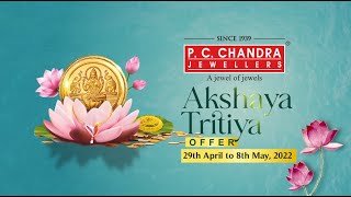 Akshaya Tritiya Offer 2022  PC Chandra Jewellers [upl. by Brandie305]